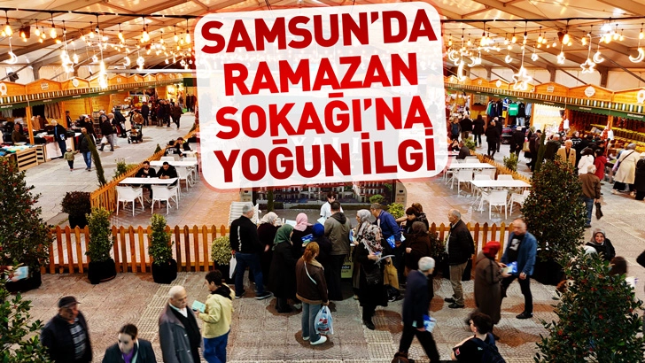 Samsun'da Ramazan Sokağı'na yoğun ilgi