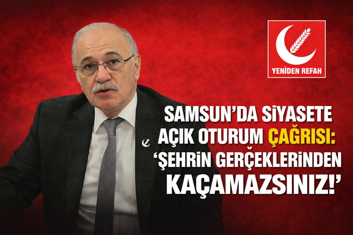 SAMSUN&rsquo;DA SİYASETE A&Ccedil;IK OTURUM &Ccedil;AĞRISI: &ldquo;ŞEHRİN GER&Ccedil;EKLERİNDEN KA&Ccedil;AMAZSINIZ!&rdquo;