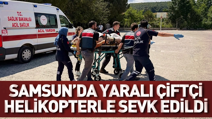 Samsun'da Yaralı &Ccedil;ift&ccedil;i Helikopterle Sevk Edildi