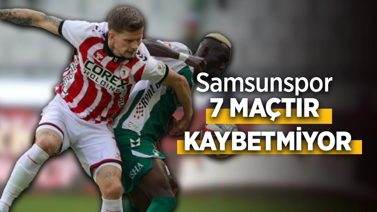 Samsunspor 7 maçtır kaybetmiyor