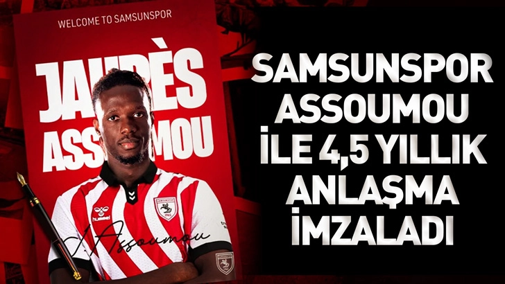 Samsunspor Assoumou ile 4,5 Yıllık Anlaşma İmzaladı