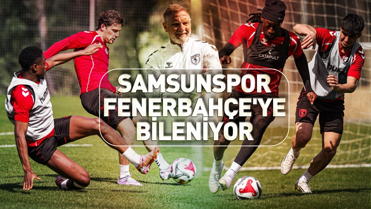 Samsunspor, Fenerbah&ccedil;e'ye bileniyor