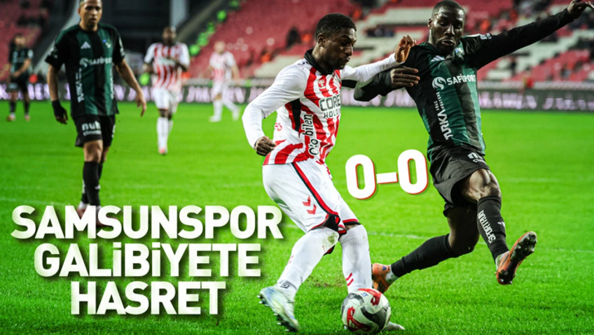 Samsunspor galibiyete hasret