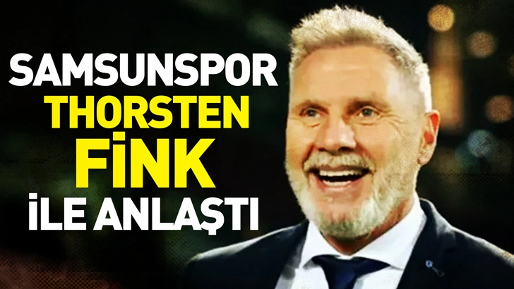 Samsunspor Thorsten Fink ile anlaştı