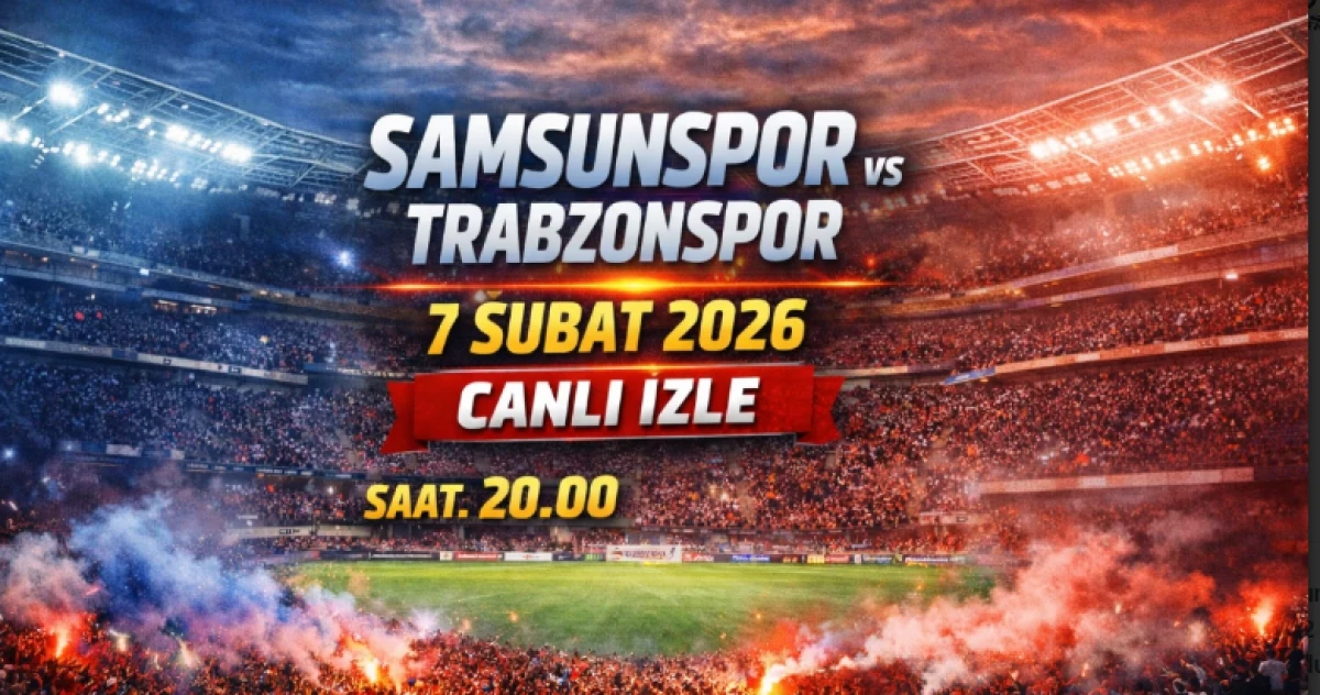 Samsunspor &ndash; Trabzonspor Ma&ccedil;ı Saat Ka&ccedil;ta, Hangi Kanalda? Canlı Yayın Bilgileri