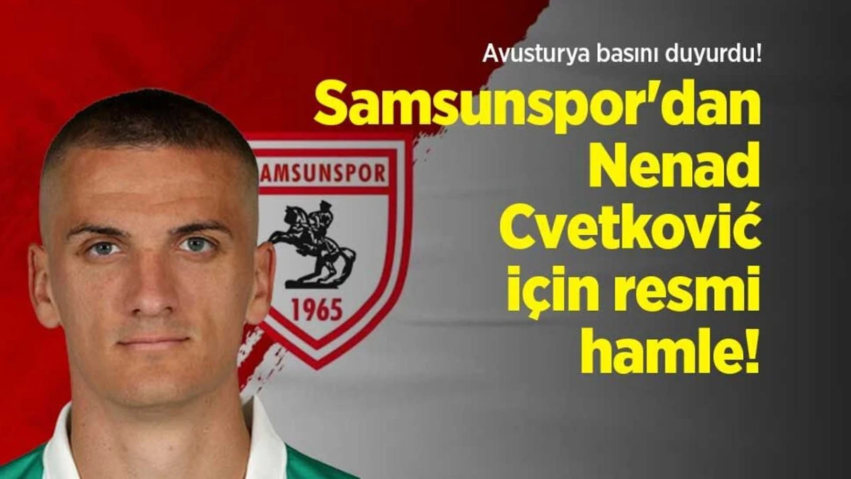 Samsunspor'dan Nenad Cvetković i&ccedil;in resmi hamle!