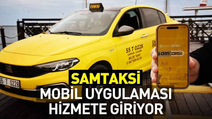 SamTaksi mobil uygulaması hizmete giriyor
