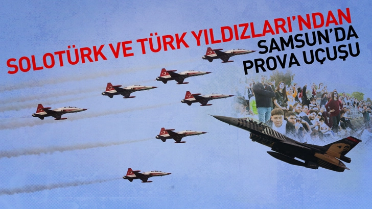 SOLOT&Uuml;RK ve T&uuml;rk Yıldızları&rsquo;ndan Samsun&rsquo;da prova u&ccedil;uşu