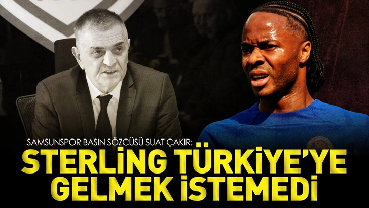 SUAT &Ccedil;AKIR A&Ccedil;IKLADI: STERLING TRANSFERİ NEDEN OLMADI