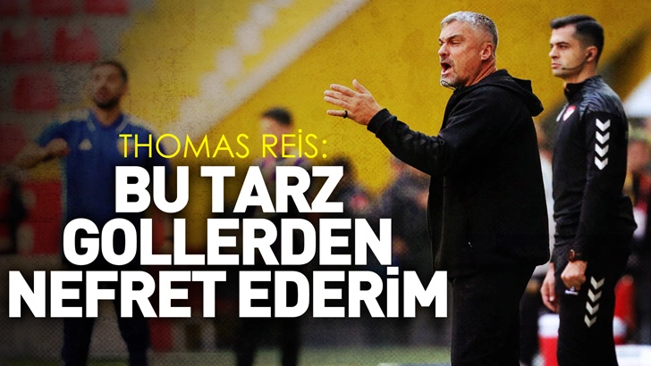 Thomas Reis: Bu tarz gollerden gerçekten nefret ederim