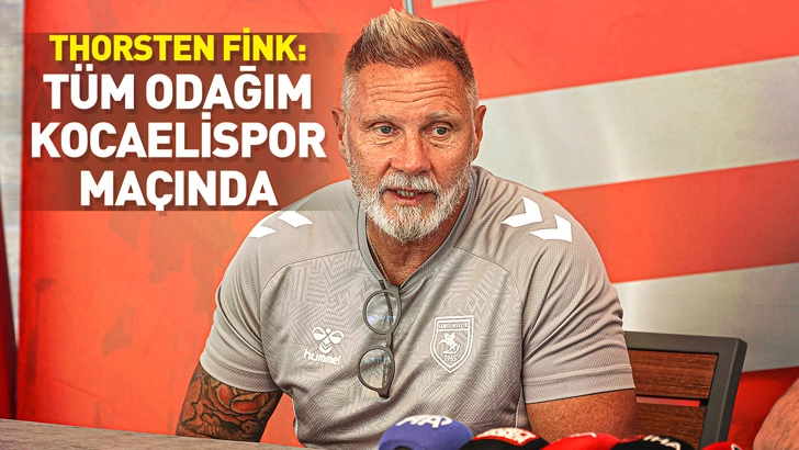 Thorsten Fink: T&uuml;m odağım Kocaelispor ma&ccedil;ında