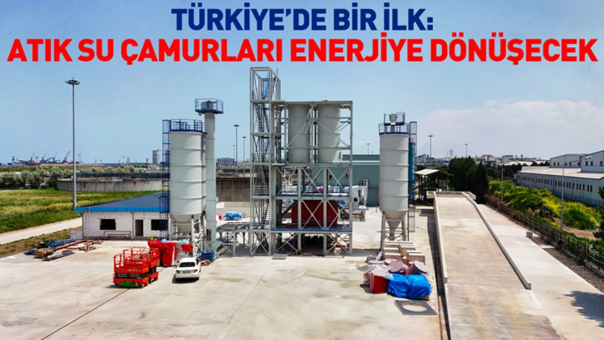 T&uuml;rkiye&rsquo;de Bir İlk:  Atık Su &Ccedil;amurları Enerjiye D&ouml;n&uuml;şecek