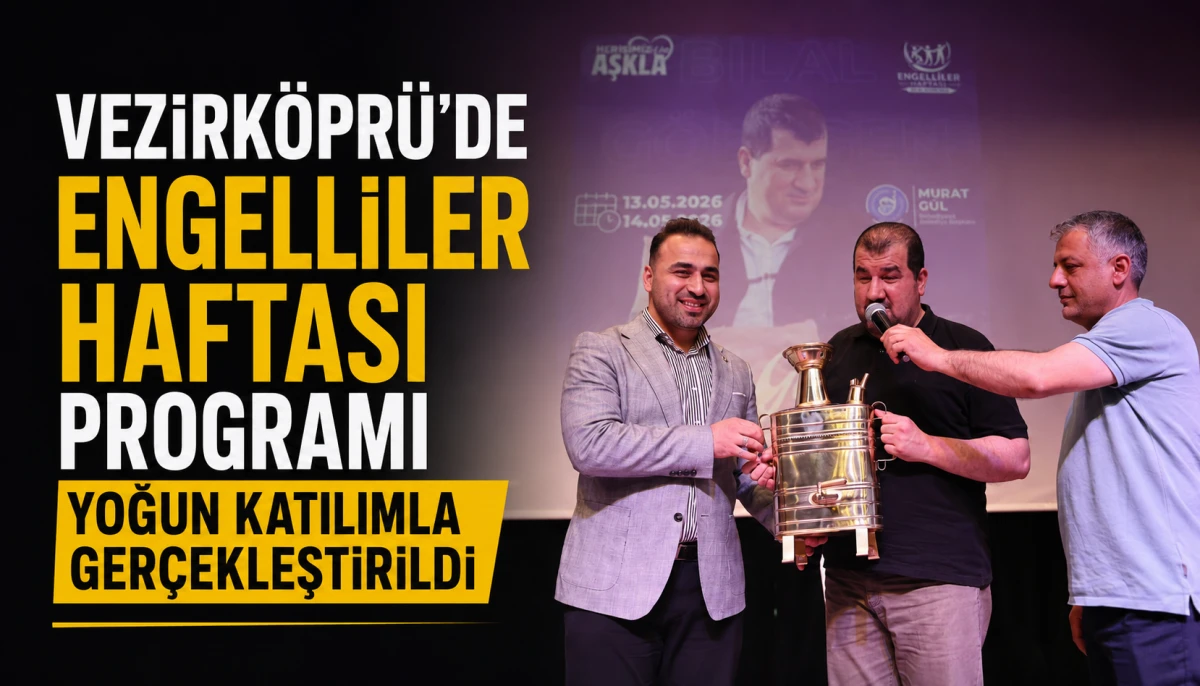 Vezirk&ouml;pr&uuml;&rsquo;de Engelliler Haftası Programı Yoğun Katılımla Ger&ccedil;ekleştirildi