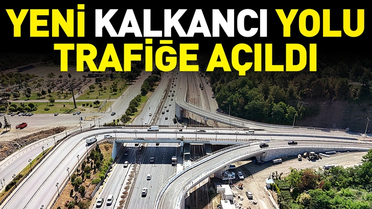 Yeni Kalkancı yolu trafiğe a&ccedil;ıldı