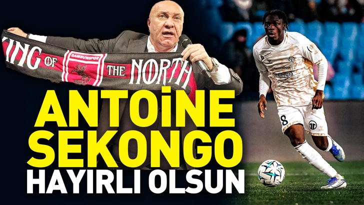 Y&uuml;ksel Yıldırım: Antoine Sekongo transferi Samsunspor'umuza hayırlı olsun